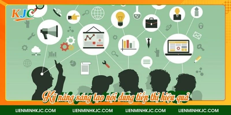 Kỹ năng sáng tạo nội dung tiếp thị hiệu quả